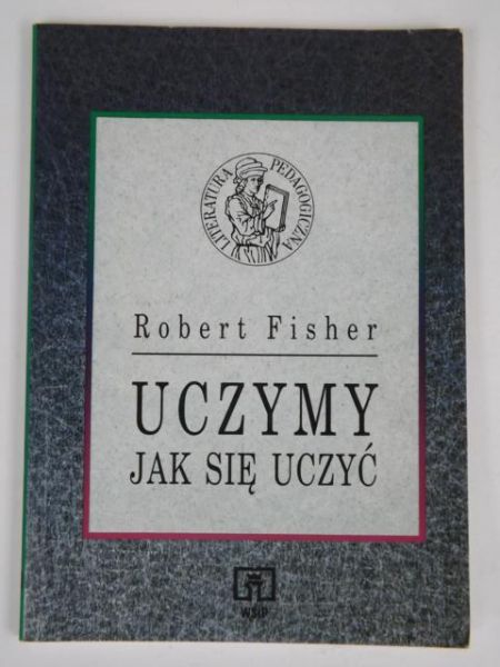 Fisher Robert - Uczymy jak się uczyć