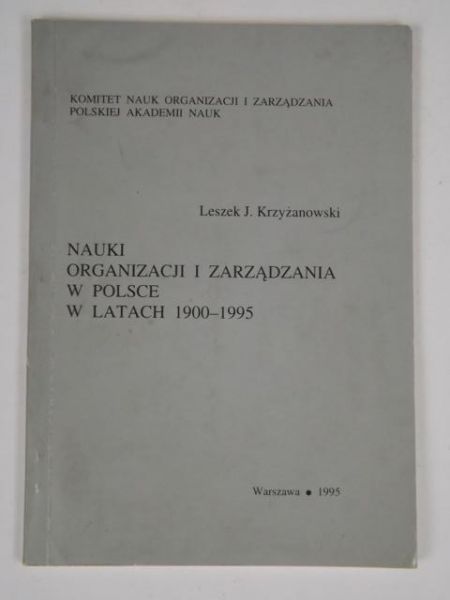 Nauki organizacji i zarządzania w Polsce w latach 1900-1995