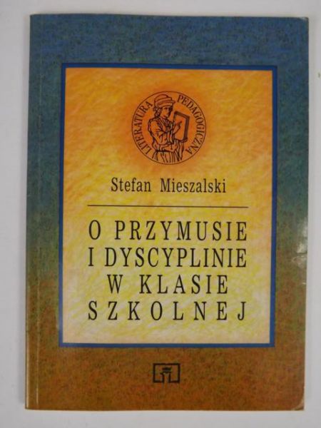 O przymusie i dyscyplinie w klasie szkolnej