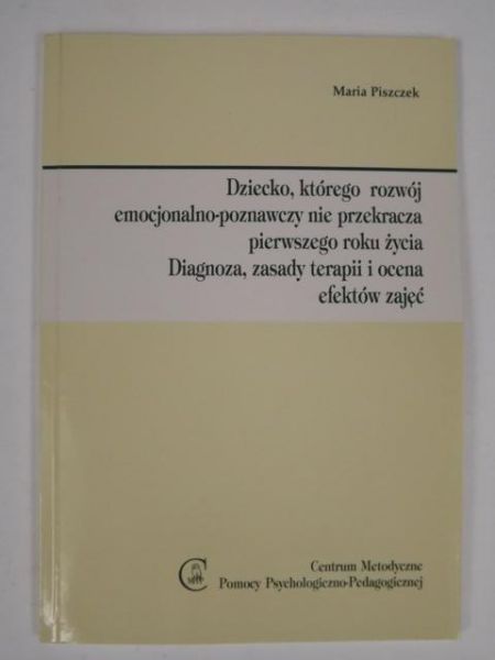 Dziecko, którego rozwój emocjonalno-poznawczy nie przekracza pierwszego roku życia