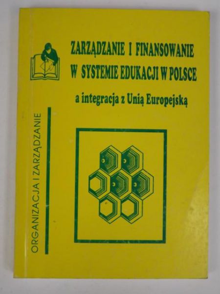 Zarządzanie i finansowanie w systemie edukacji w Polsce a integracja z Unią Europejską