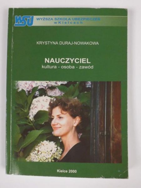 Duraj- Nowakowa Krystyna - Nauczyciel. Kultura - osoba - zawód
