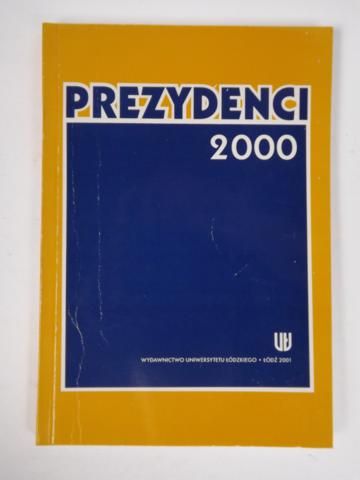 Dzięcielskia- Machnikowska Stefania (red.) - Prezydenci 2000