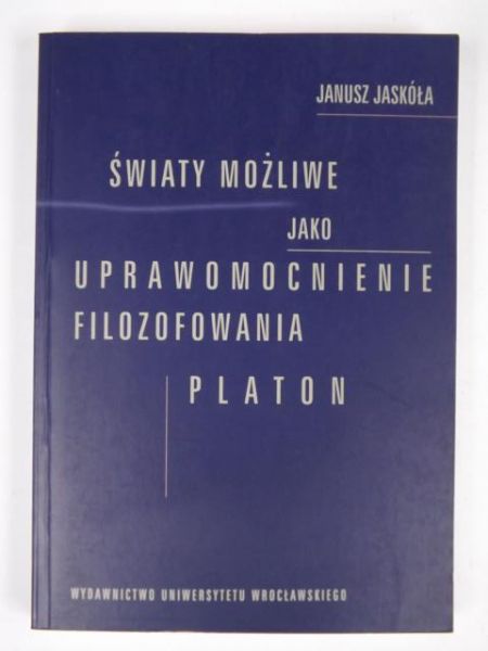 Światy możliwe jako uprawomocnienie filozofowania