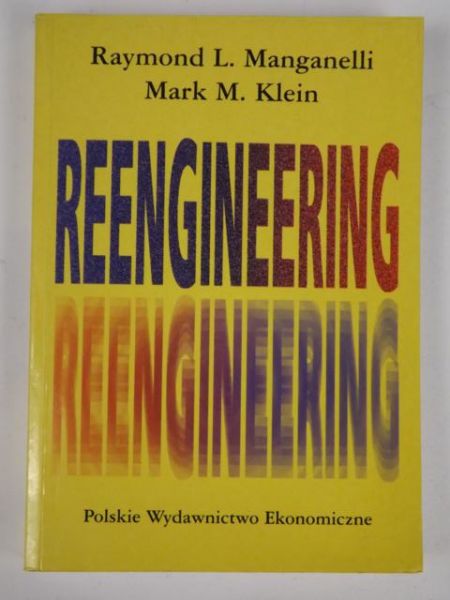 Reengineering. Metoda usprawniania organizacji
