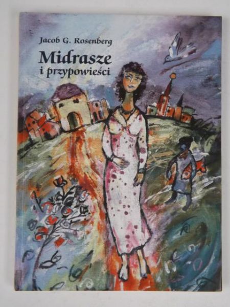 Rosenberg Jacob G. - Midrasze i przypowieści