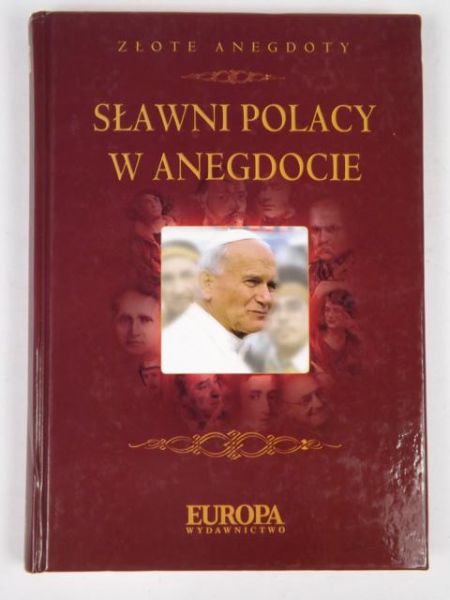 Głuch Wojciech (red.) - Sławni Polacy w anegdocie