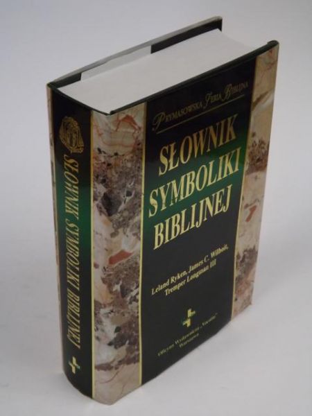 Ryken Leland, Wilhoit James C.,   - Słownik symboliki biblijnej