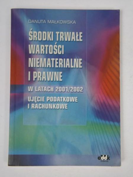 Środki trwałe, wartości niematerialne i prawne w latach 2001/2002