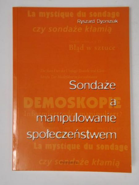 Dyoniziak Ryszard - Sondaże a manipulowanie społeczeństwem