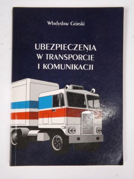 Ubezpieczenia w transporcie i komunikacji