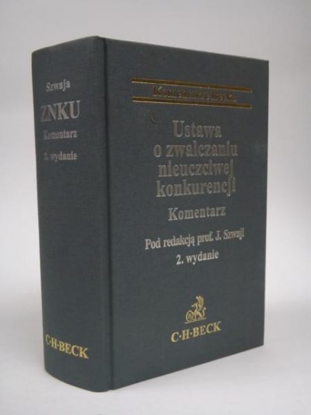 Szwaja J. (red.) Ustawa o zwalczaniu nieuczciwej konkurencji