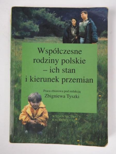 Współczesne rodziny polskie - ich stan i kierunek przemian