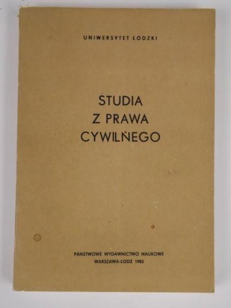 Studia z prawa cywilnego. Księga pamiątkowa dla uczczenia 50-lecia pracy naukowej prof. dr. hab. Adama Szpunara.