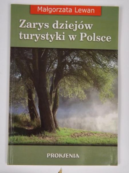 Lewan Małgorzata - Zarys dziejów turystyki w Polsce