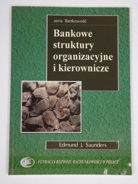 Edmund  - Bankowe struktury organizacyjne i kierownicze