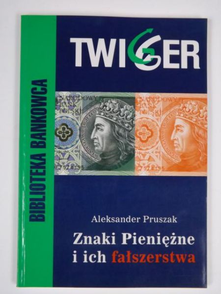 Pruszak Aleksander - Znaki Pieniężne i ich fałszerstwa