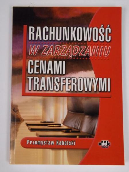 Rachunkowość w zarządzaniu cenami transferowymi