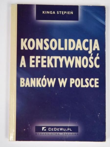 Konsolidacja a efektywność banków w Polsce