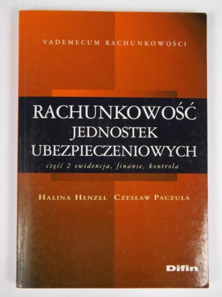 Henzel Halina - Rachunkowość jednostek ubezpieczeniowych