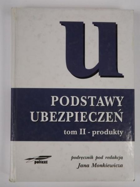 Podstawy ubezpieczeń, Tom II - Produkty