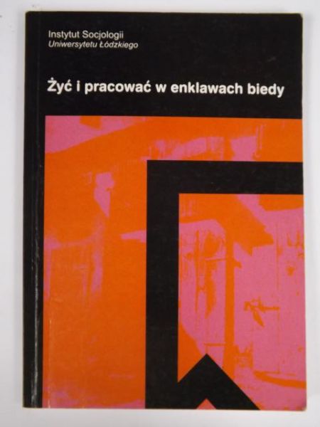 Żyć i pracować w enklawach biedy