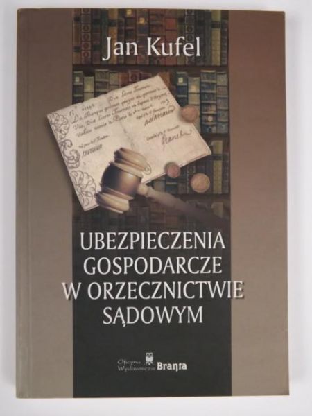 Ubezpieczenia gospodarcze w orzecznictwie sądowym