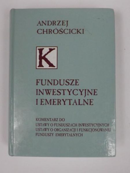 Chróścicki Andrzej - Fundusze inwestycyjne i emerytalne