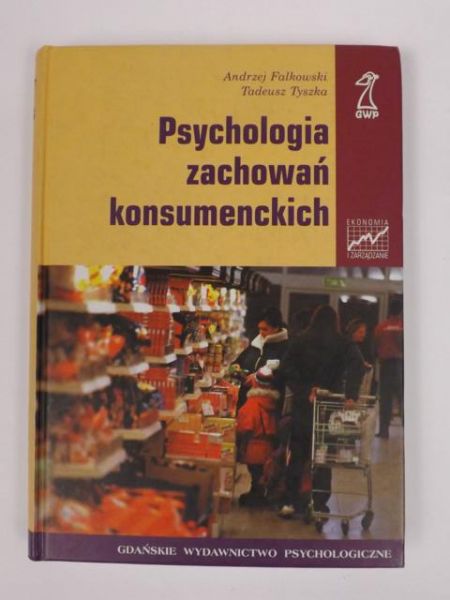 Falkowski Andrzej,   - Psychologia zachowań konsumenckich