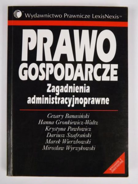 Prawo gospodarcze. Zagadnienia administracyjnoprawne