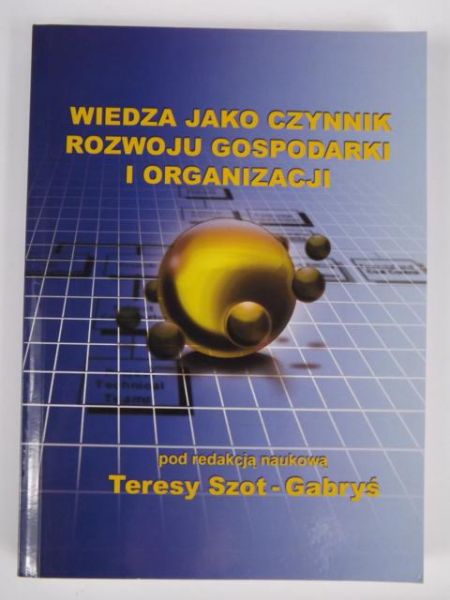 Wiedza i innowacje jako czynnik gospodarki i organizacji
