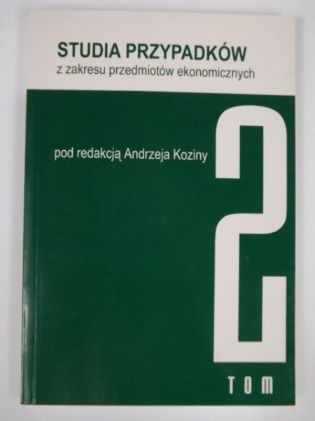 Studia przypadków z zakresu przedmiotów ekonomicznych
