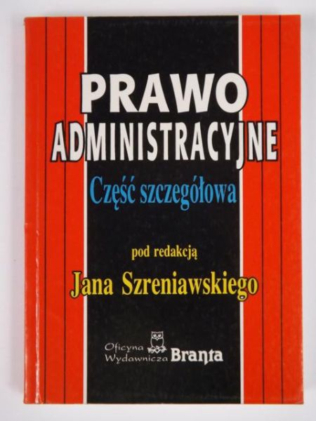 Prawo administracyjne. Część szczegółowa