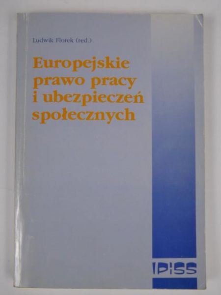 Europejskie prawo pracy i ubezpieczeń społecznych