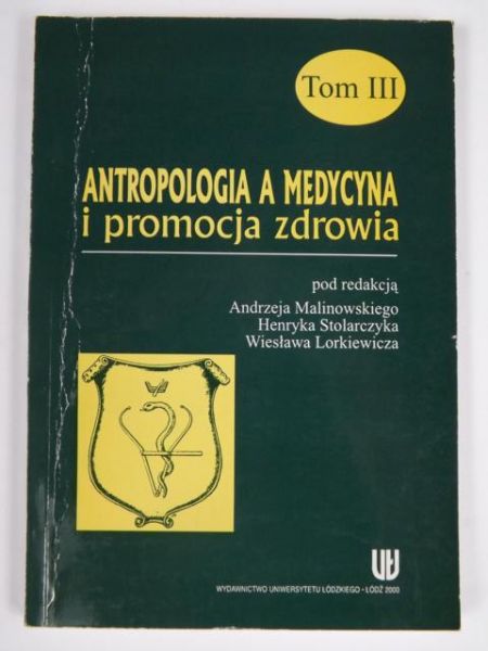 Antropologia a medycyna i promocja zdrowia, t.3