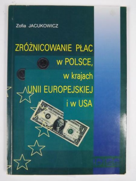 Zróżnicowanie płac w Polsce, w krajach Unii Europejskiej i w USA