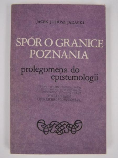 Spór o granice poznania. Prolegomena do epistemologii