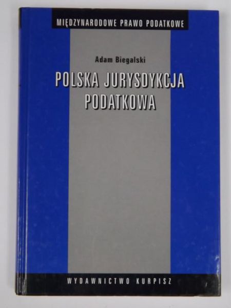 Biegalski Adam - Polska jurysdykcja podatkowa