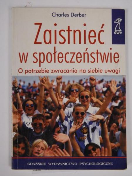 Zaistnieć w społeczeństwie.