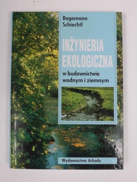 Inżynieria ekologiczna w budownictwie wodnym i ziemnym