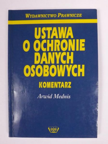 Ustawa o ochronie danych osobowych. Komentarz