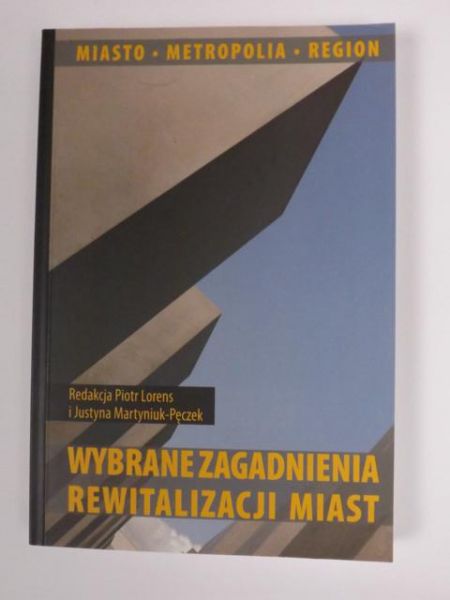 Wybrane zagadnienia rewitalizacji miast
