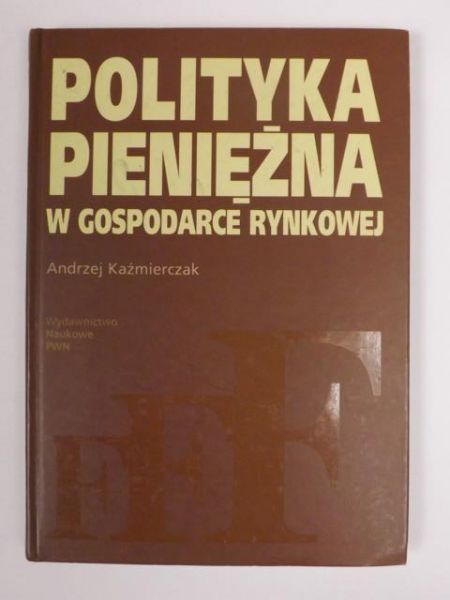 Polityka pieniężna w gospodarce rynkowej