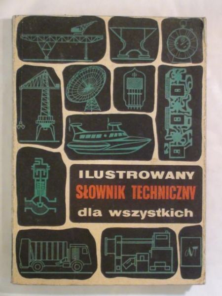 Ilustrowany słownik techniczny dla wszystkich