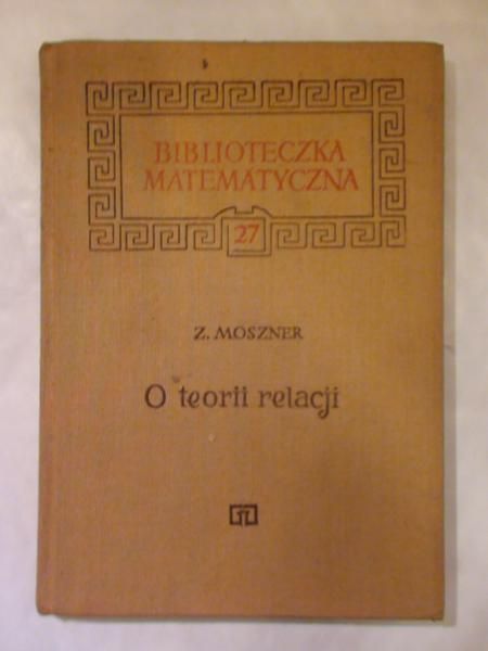 Moszner Z. - O teorii relacji