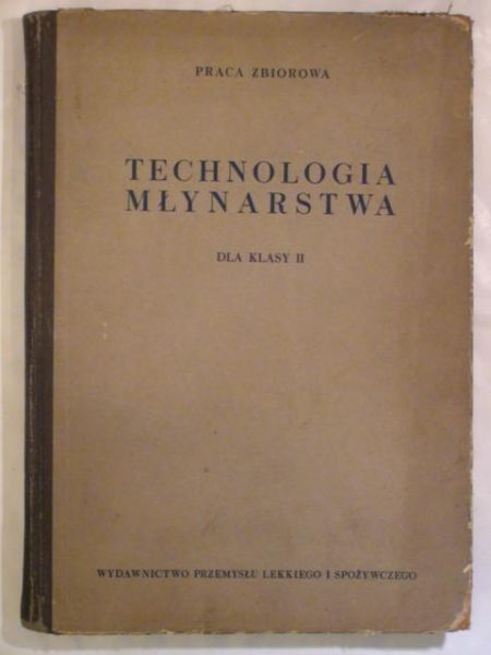 Praca zbiorowa - Technologia młynarstwa