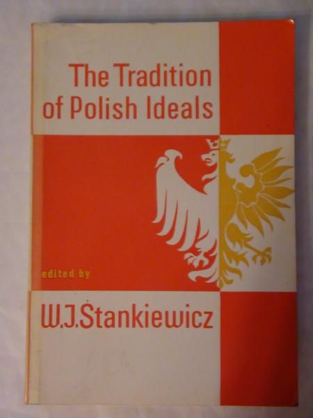 . - The Tradition of Polish Ideals