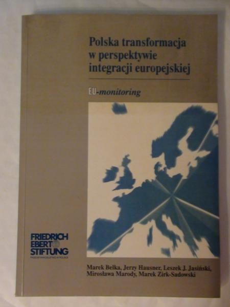 Belka M., Hausner ,   - Polska transformacja w perspektywie integracji europejskiej