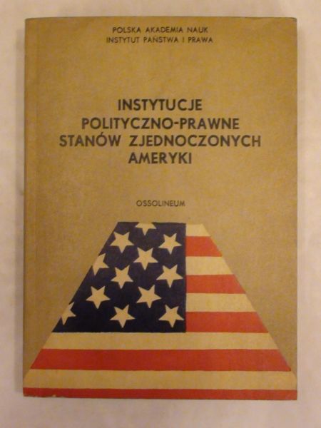 Instytucje polityczno-prawne Stanów Zjednoczonych Ameryki