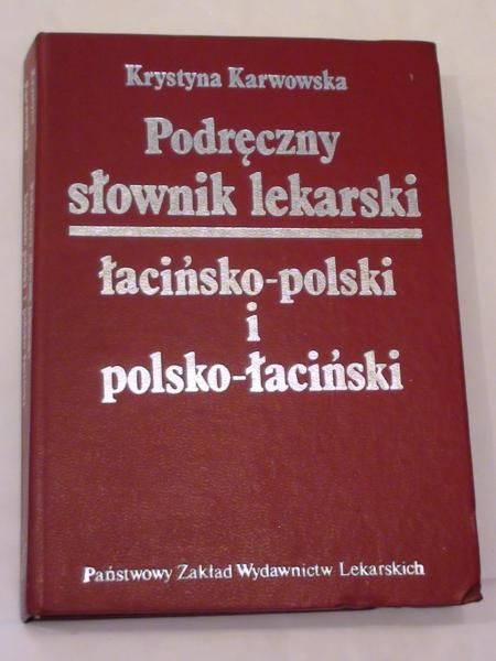 Podręczny słownik lekarski łacińsko-polski i polsko-łaciński